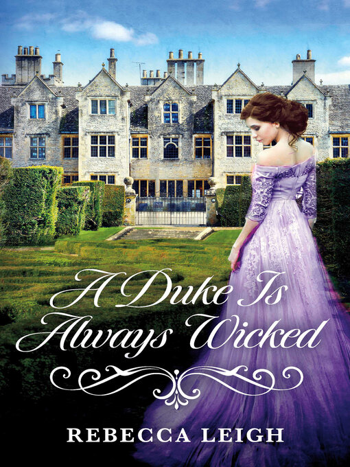 Title details for A Duke Is Always Wicked by Rebecca Leigh - Wait list